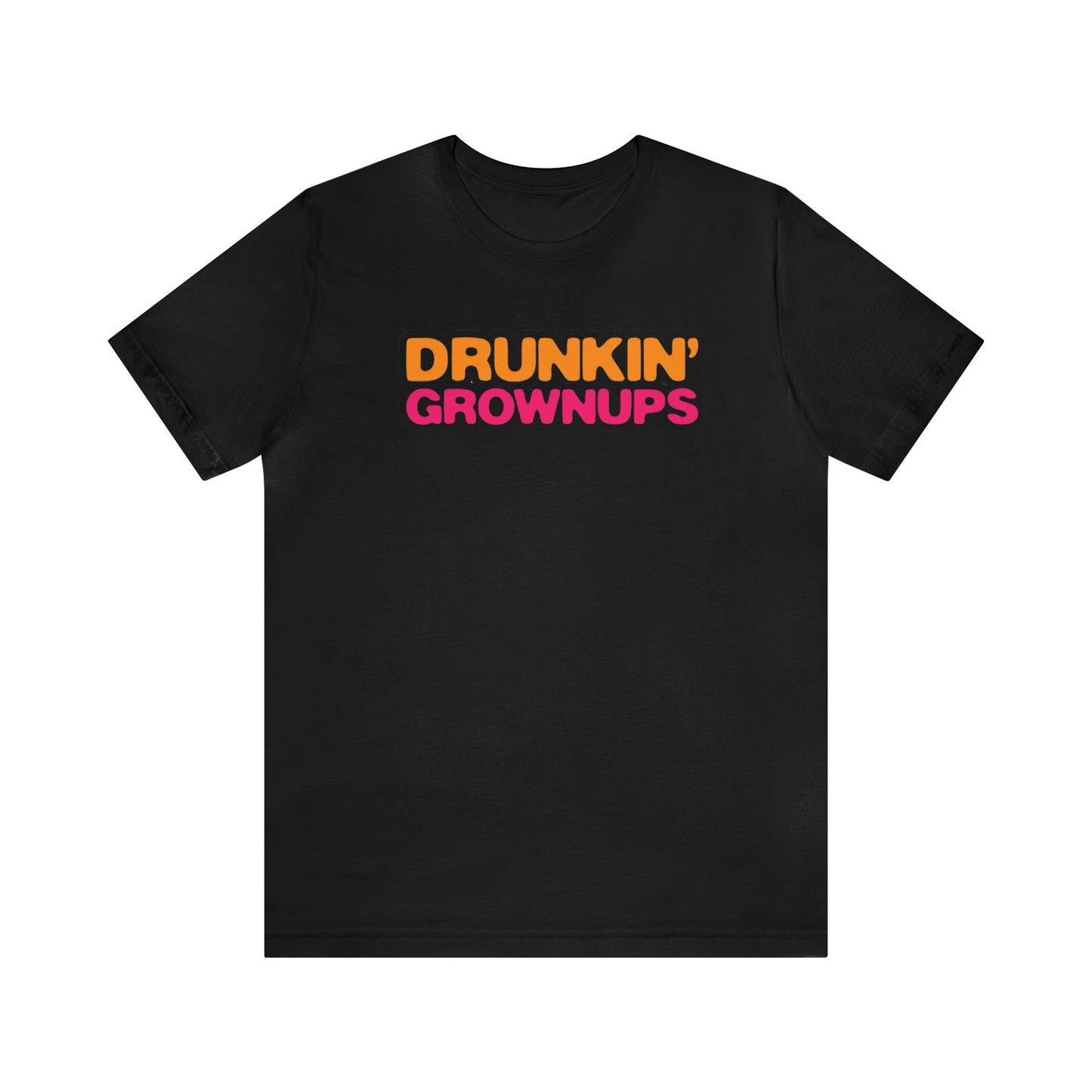 Drunkin grownup Unisex Jersey Short Sleeve Tee