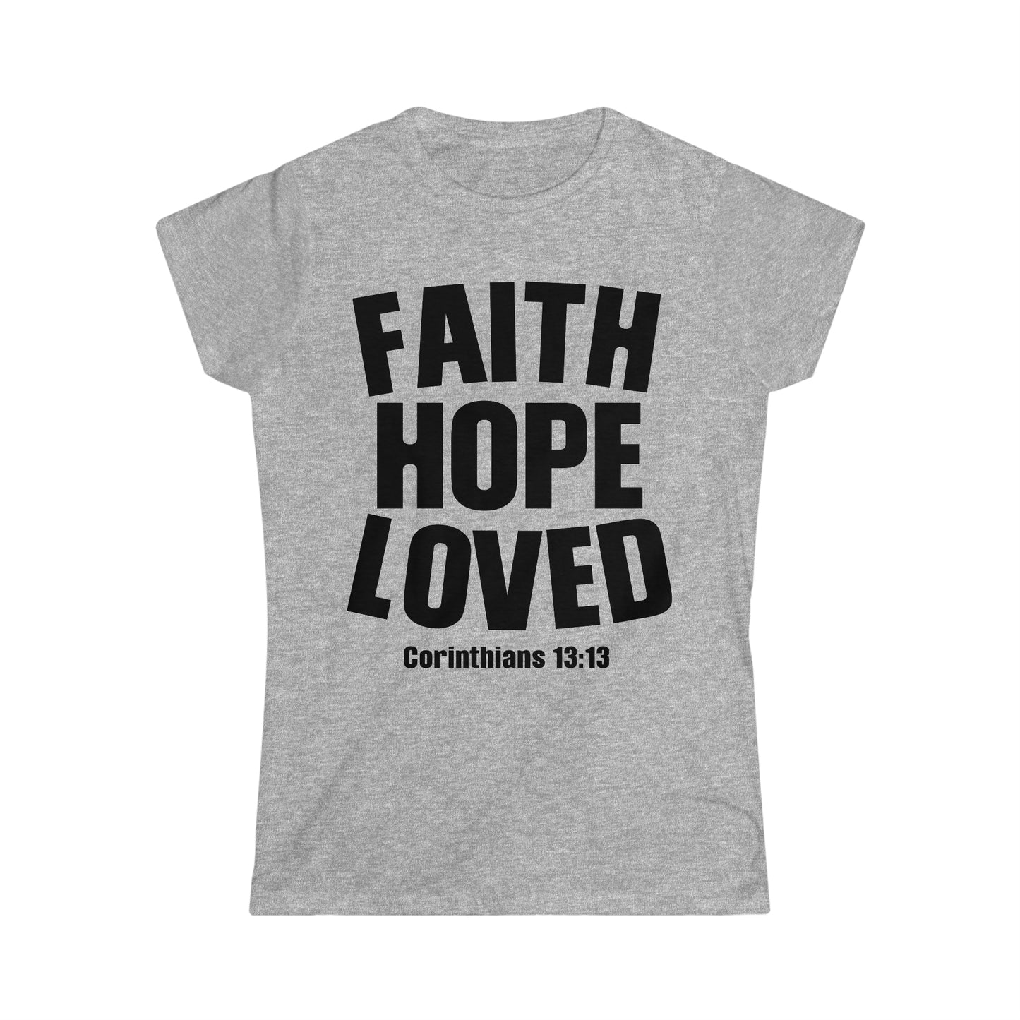 Faith hope love Women's Softstyle Tee