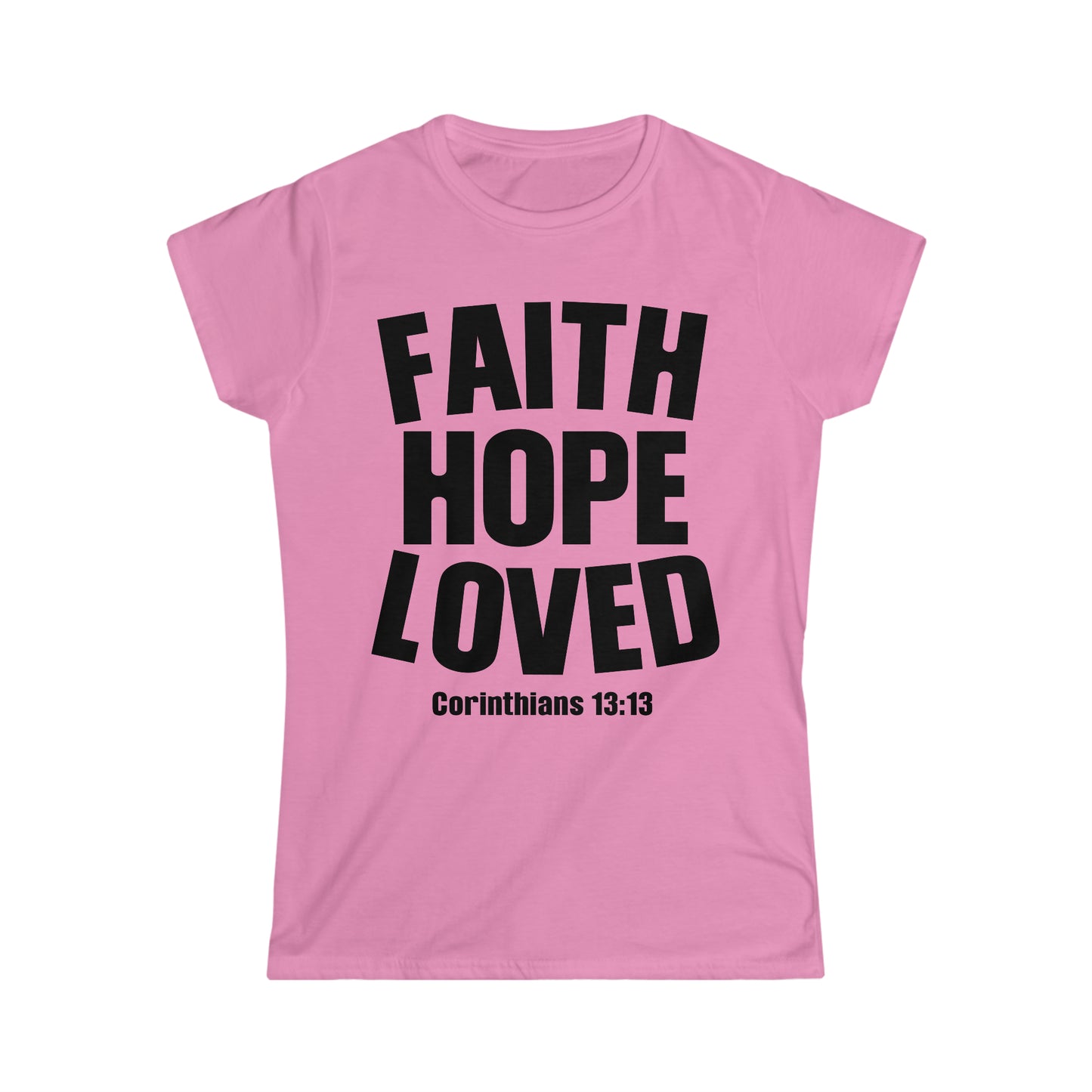 Faith hope love Women's Softstyle Tee