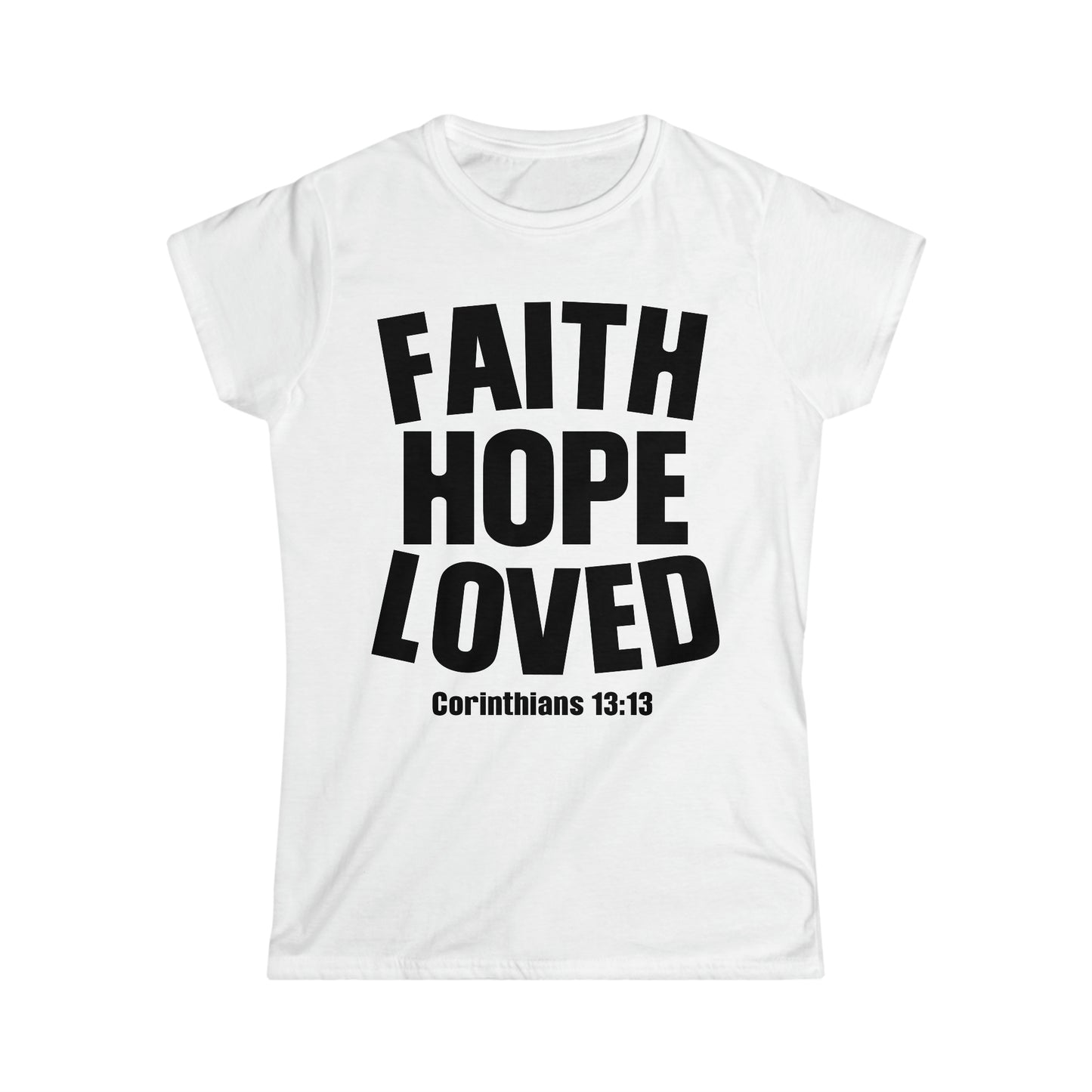 Faith hope love Women's Softstyle Tee