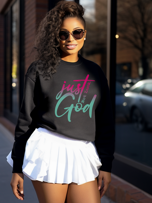 Just god not luck Unisex Lightweight Crewneck Sweatshirt